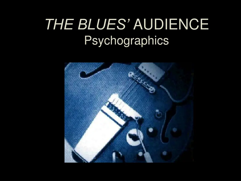 the blues audience psychographics