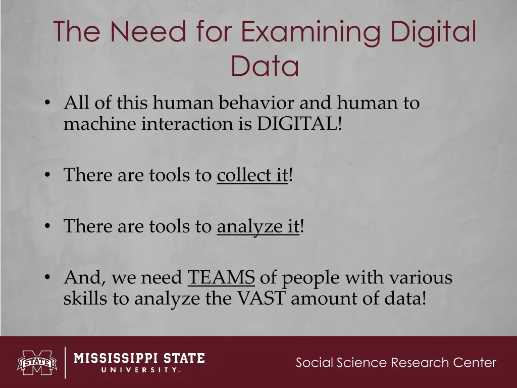 the need for examining digital data all of this