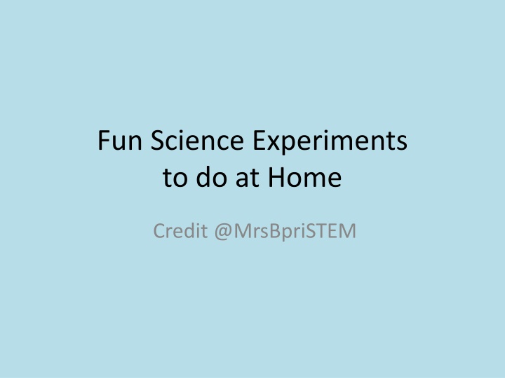 fun science experiments to do at home