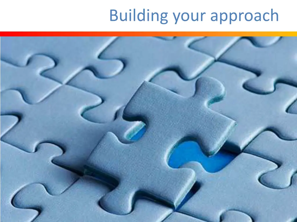 building your approach