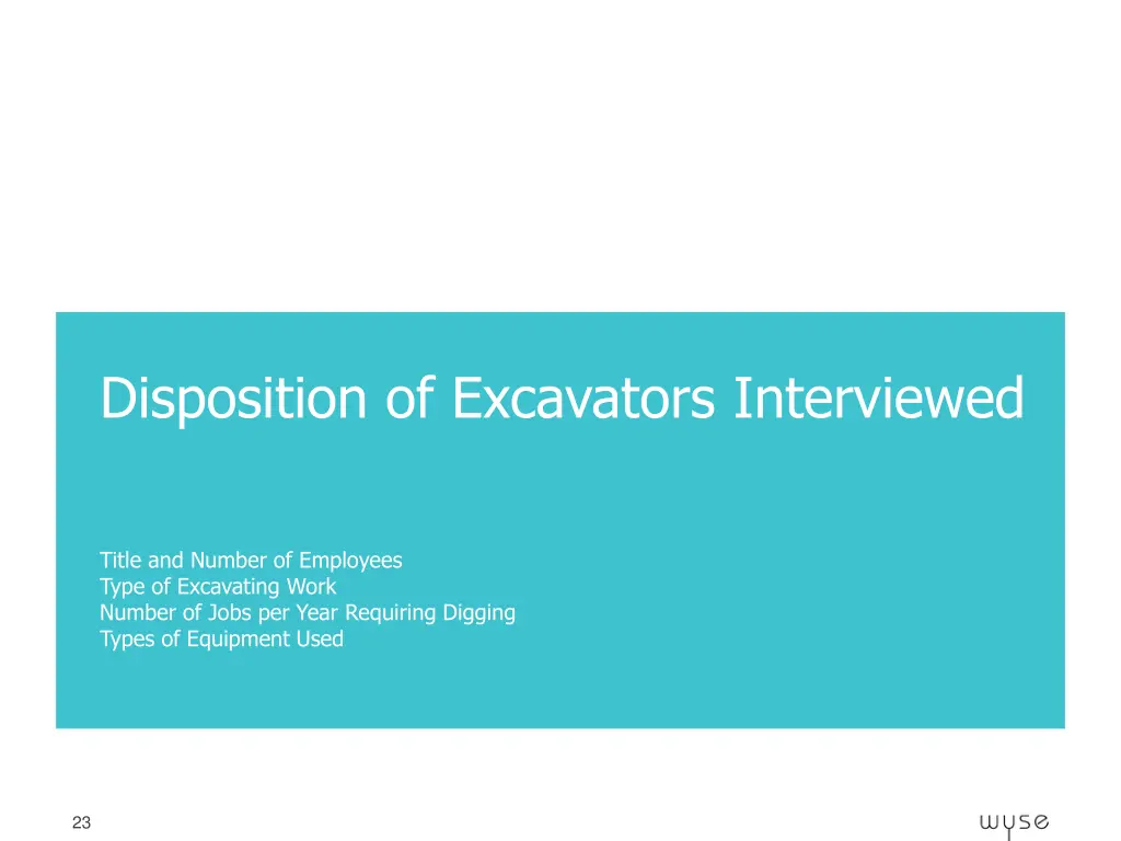 disposition of excavators interviewed