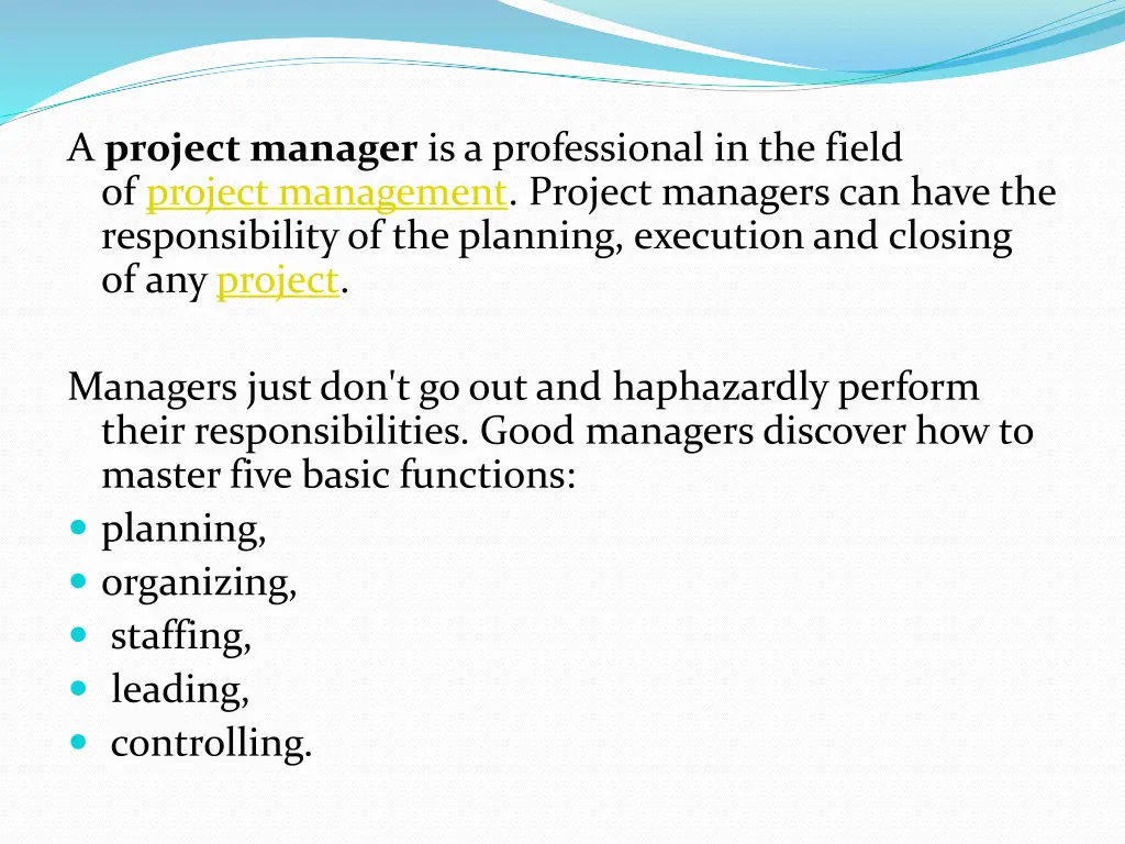 a project manager is a professional in the field