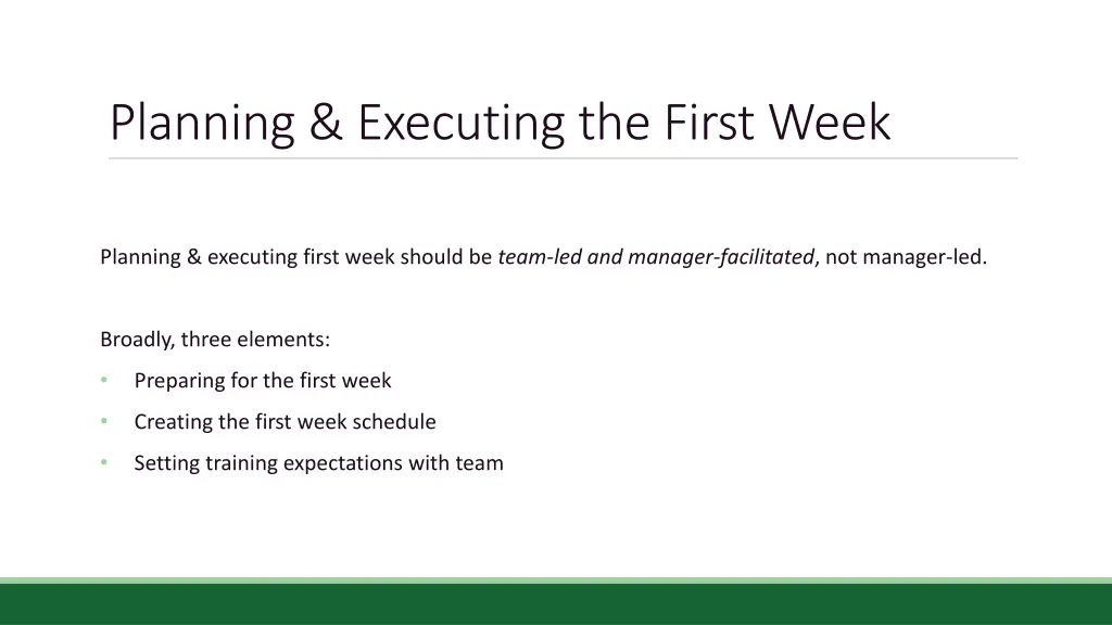 planning executing the first week