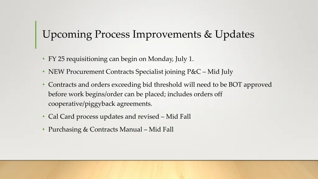 upcoming process improvements updates