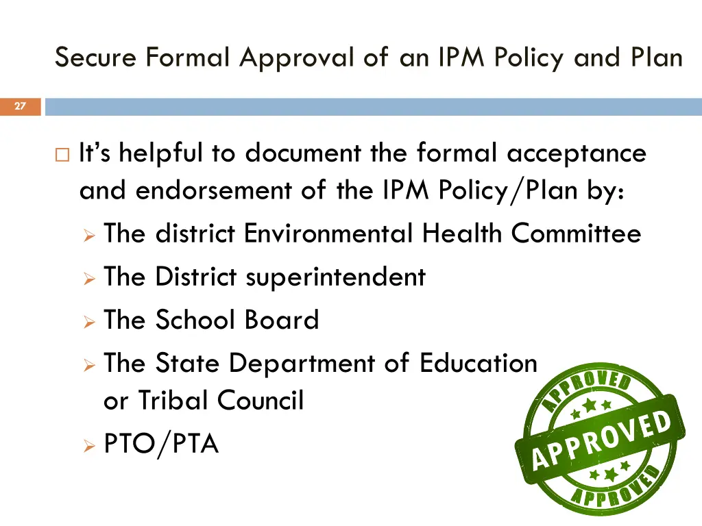 secure formal approval of an ipm policy and plan