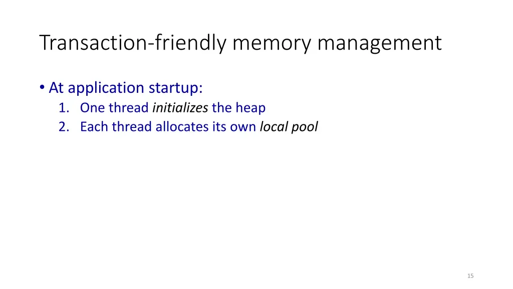 transaction friendly memory management