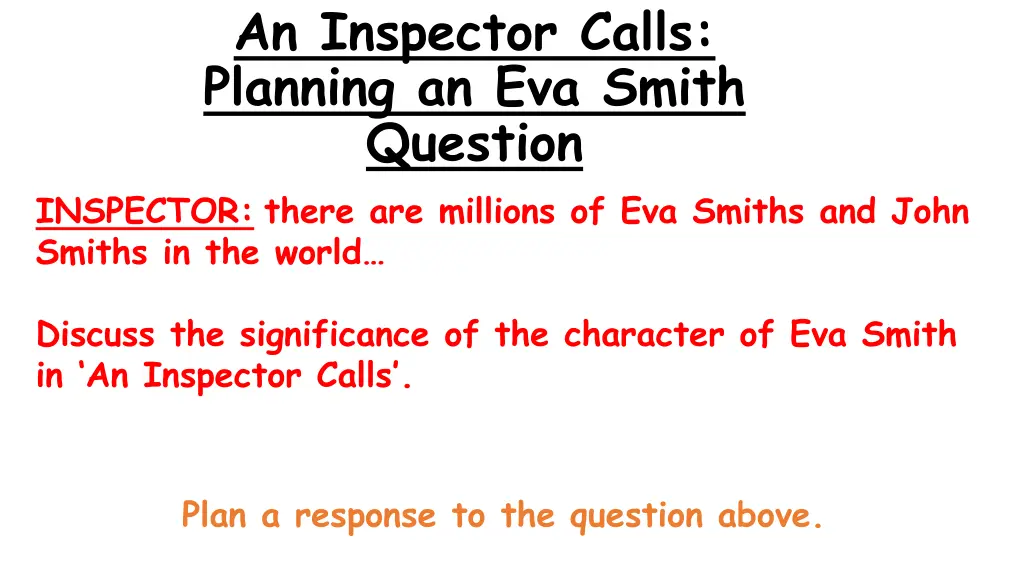 an inspector calls planning an eva smith question