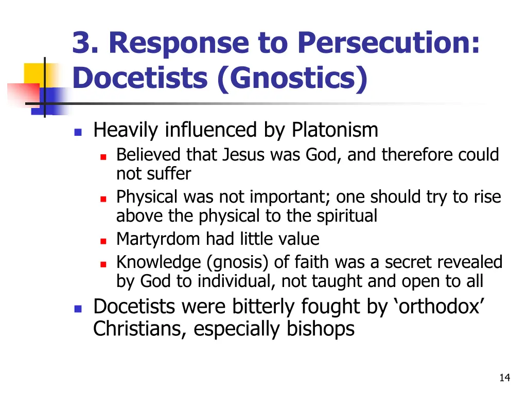 3 response to persecution docetists gnostics