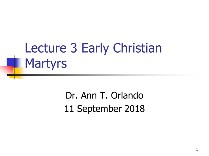 lecture 3 early christian martyrs