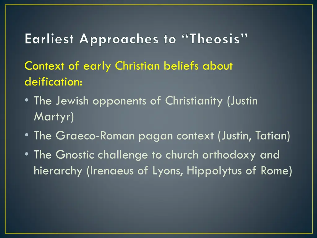 earliest approaches to theosis