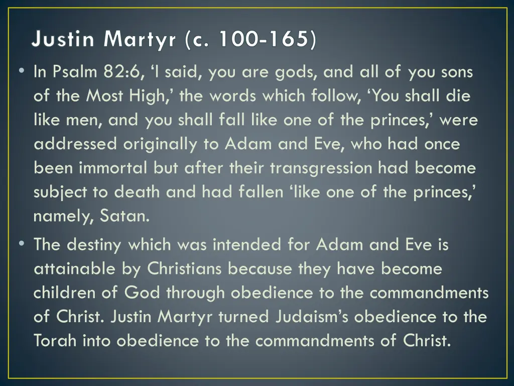 justin martyr c 100 165 in psalm 82 6 i said