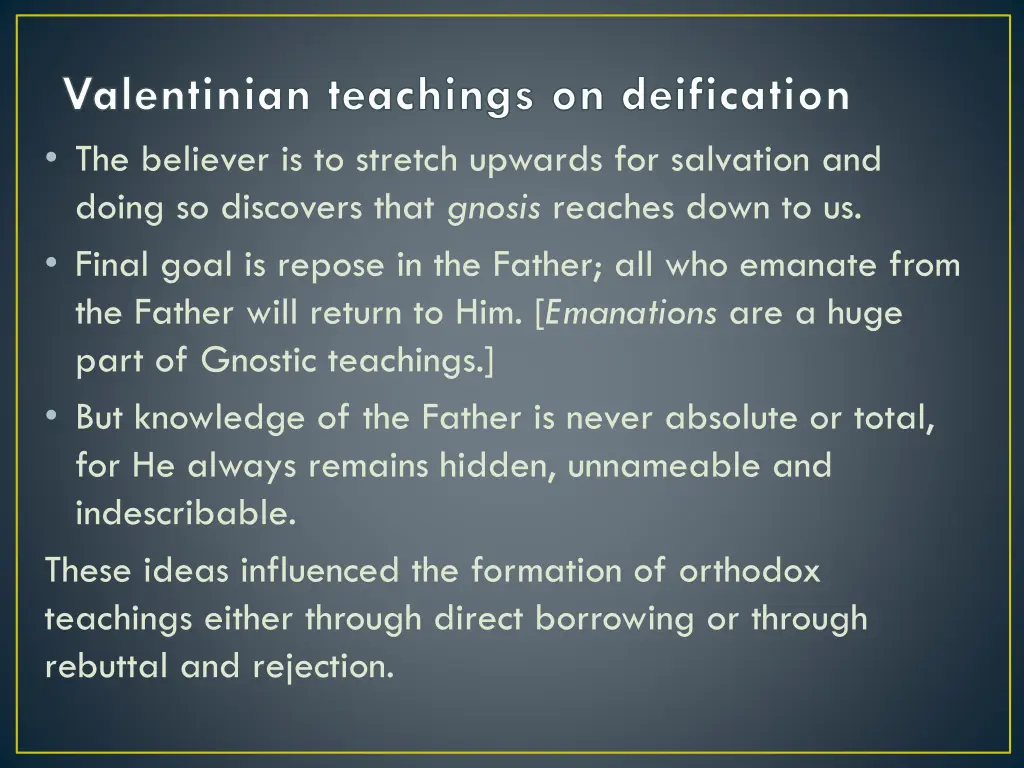 valentinian teachings on deification the believer