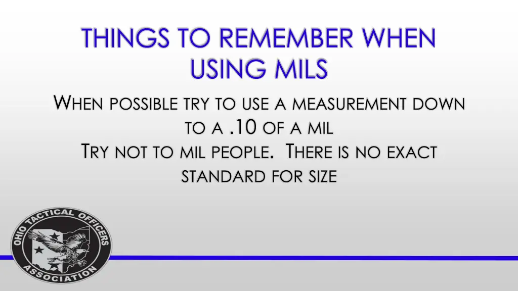 things to remember when using mils w hen possible