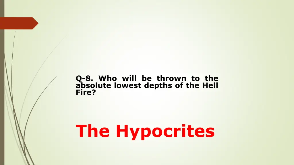 q 8 who will be thrown to the absolute lowest 1