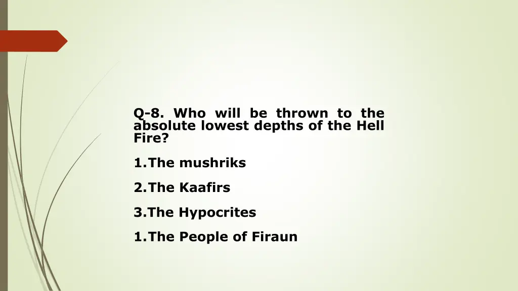 q 8 who will be thrown to the absolute lowest