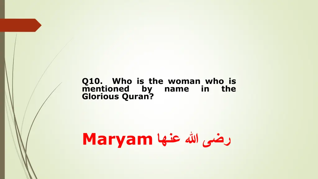 q10 who is the woman who is mentioned by glorious 1