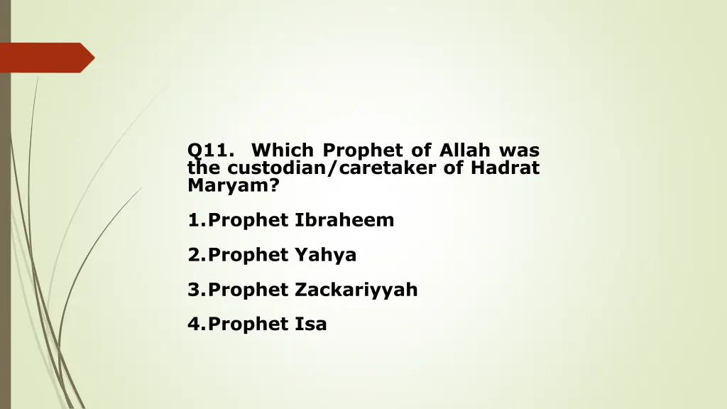 q11 which prophet of allah was the custodian