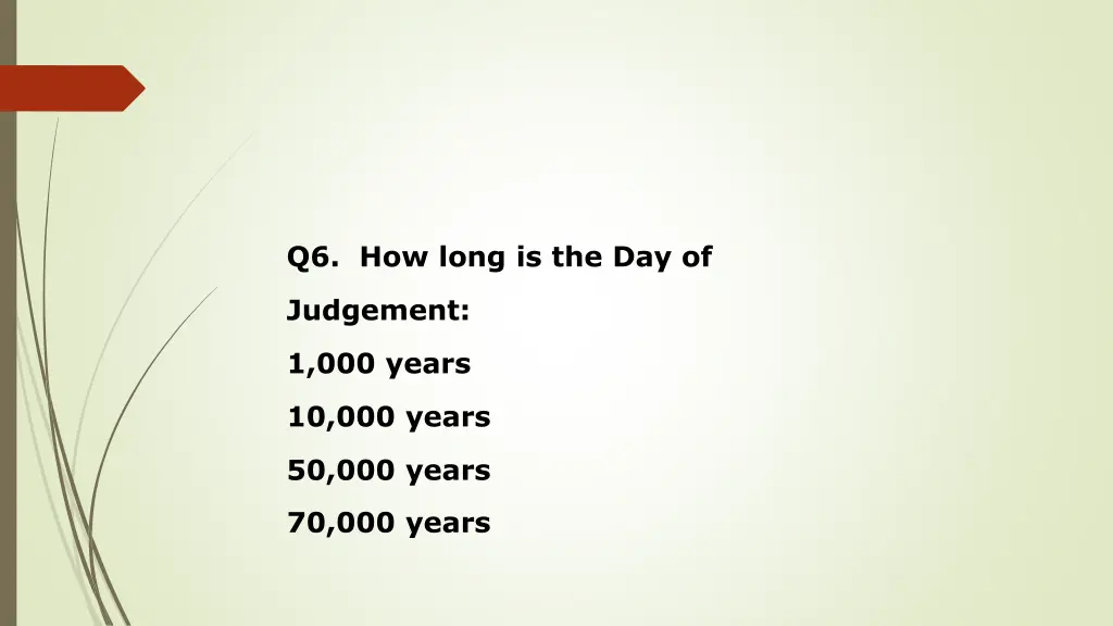 q6 how long is the day of