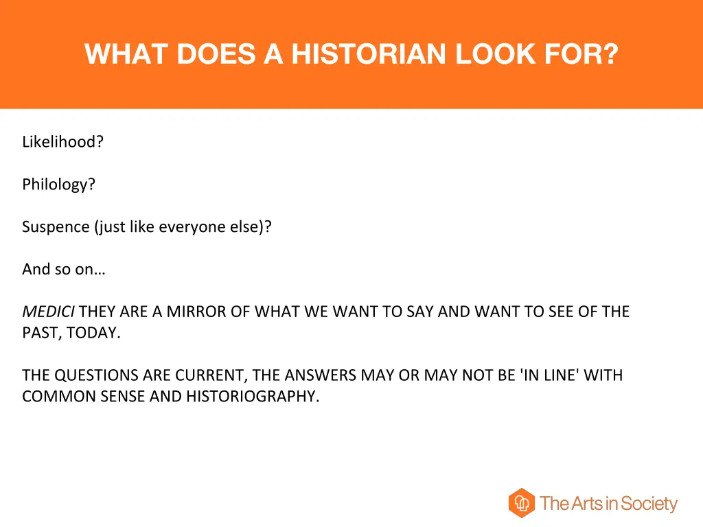 what does a historian look for