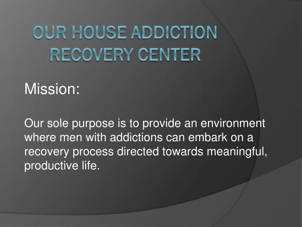 our house addiction our house addiction recovery 1