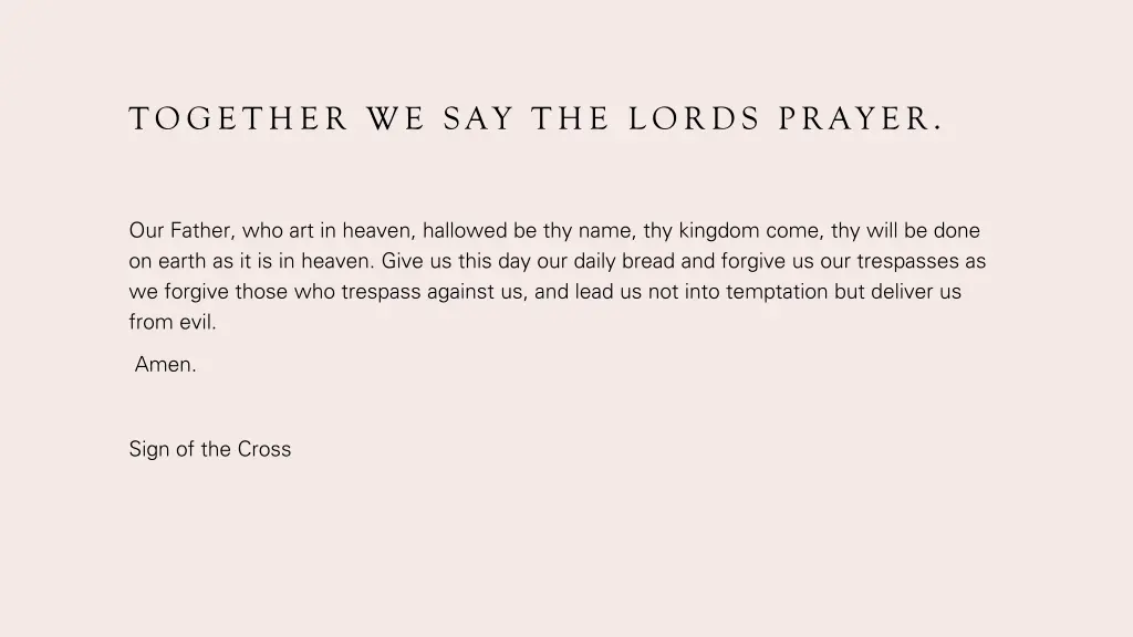 together we say the lords prayer