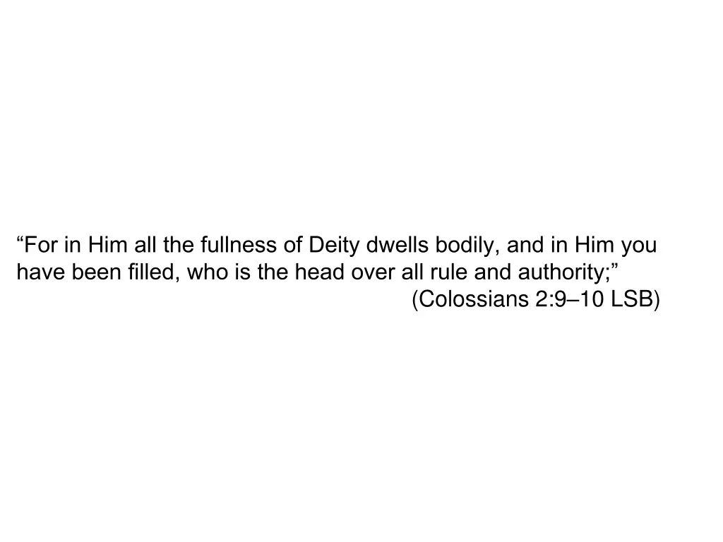 for in him all the fullness of deity dwells