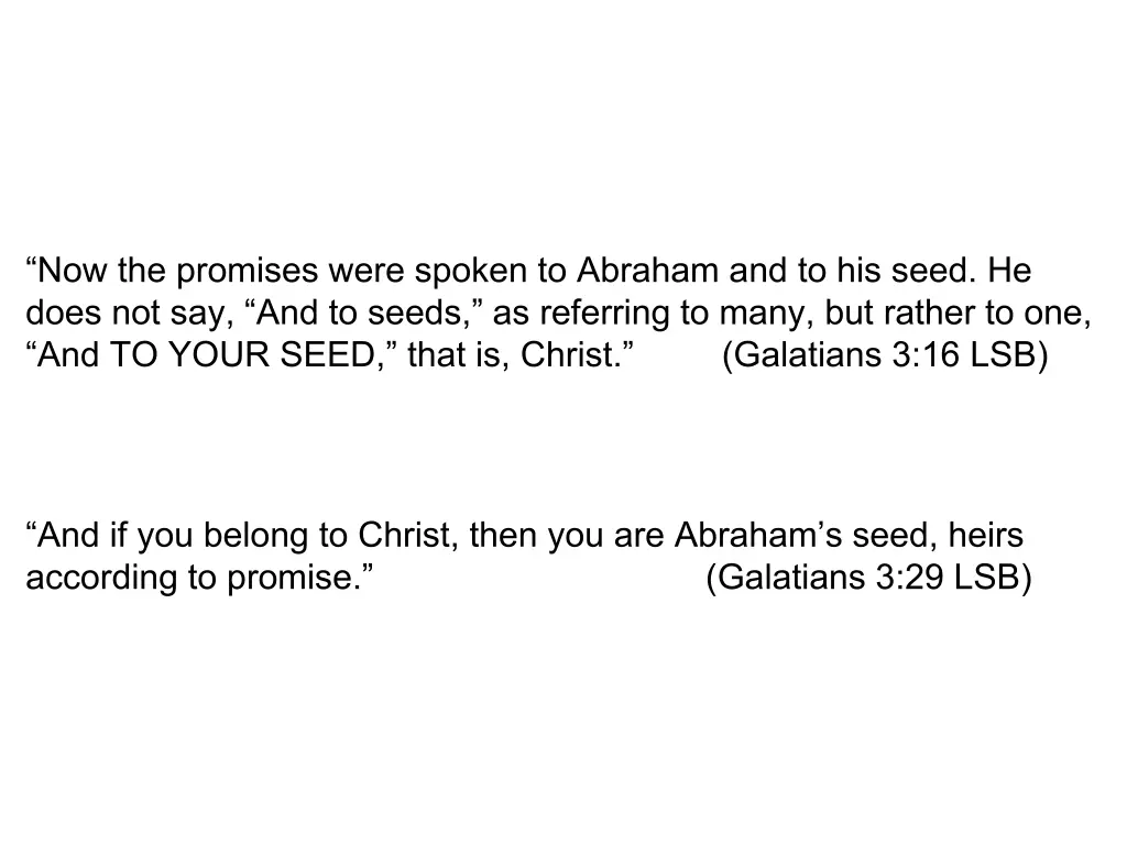 now the promises were spoken to abraham