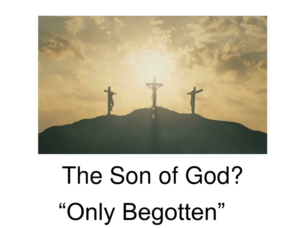 the son of god only begotten