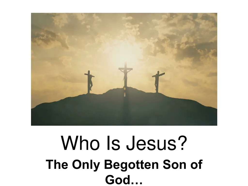 who is jesus the only begotten son of god