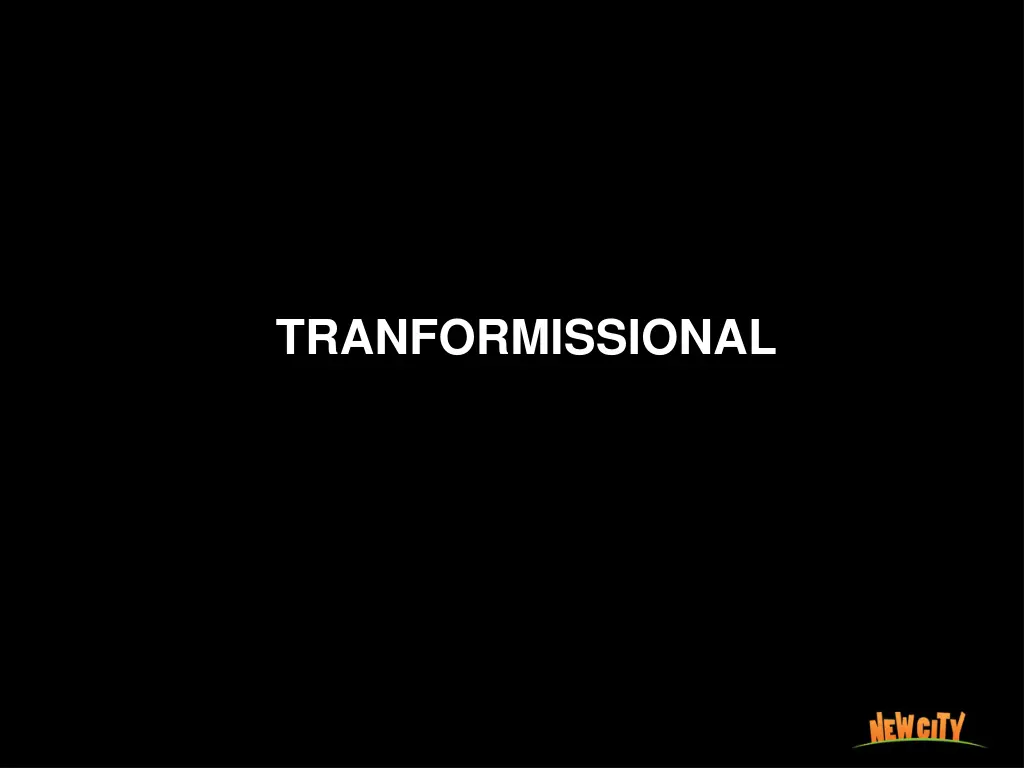 tranformissional