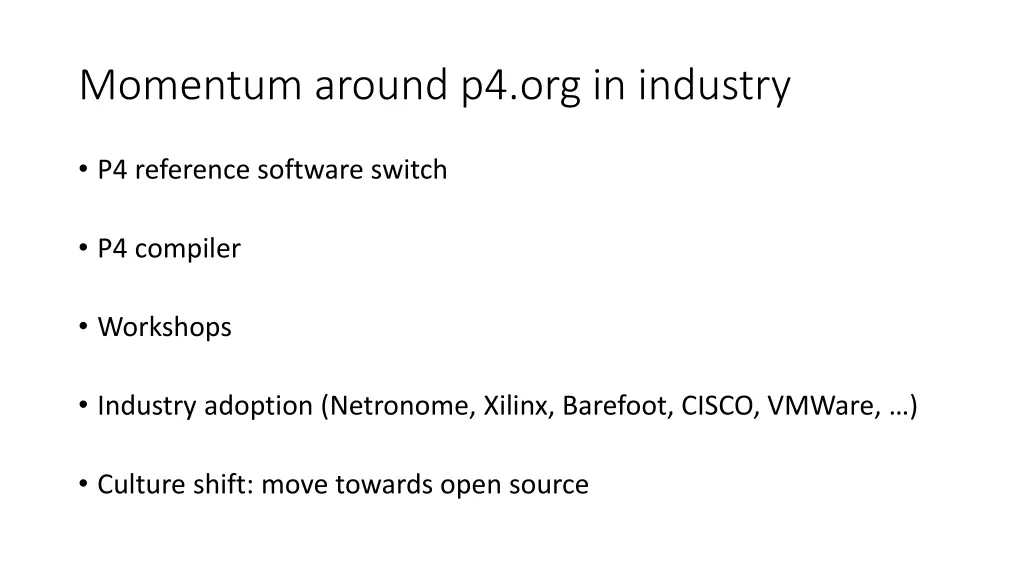 momentum around p4 org in industry