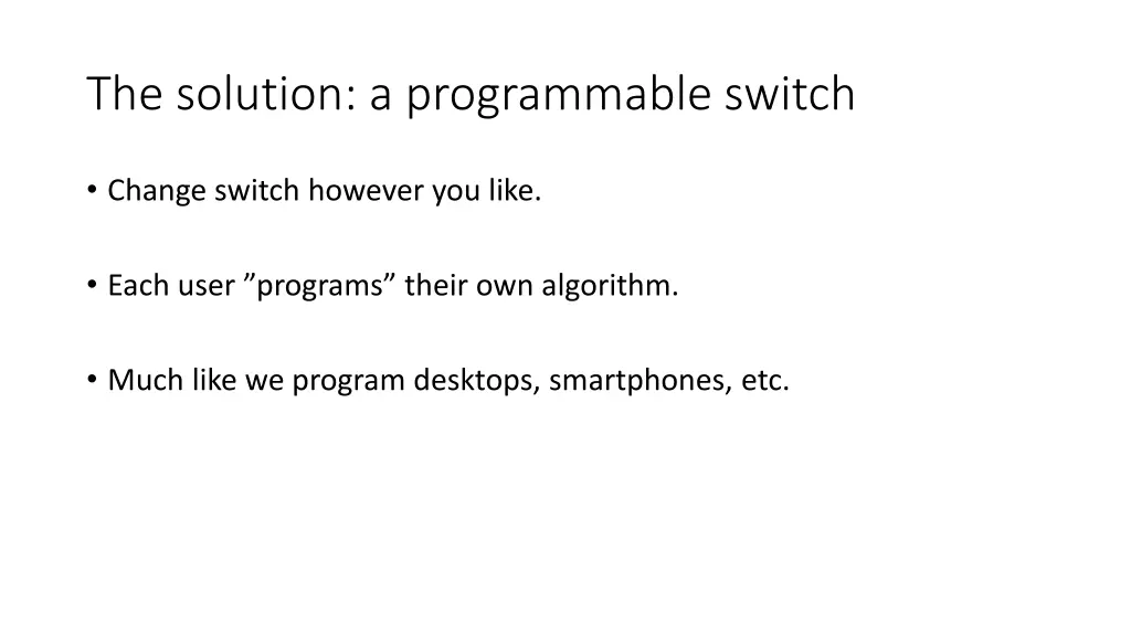 the solution a programmable switch