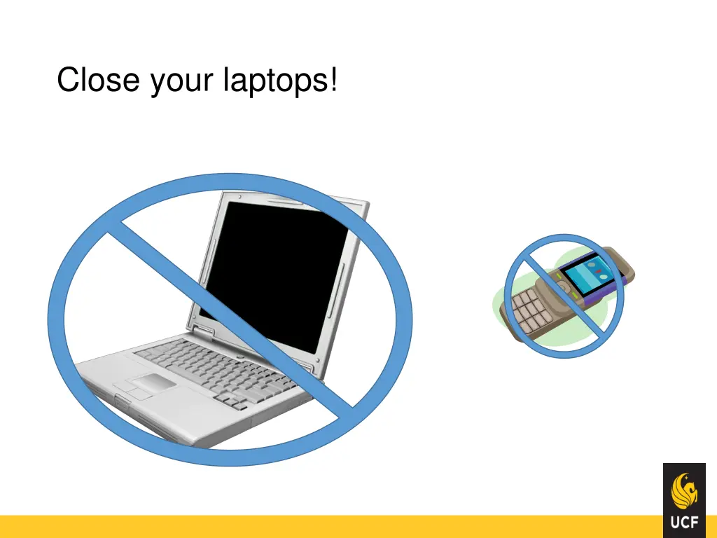 close your laptops