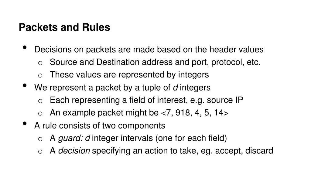 packets and rules decisions on packets are made