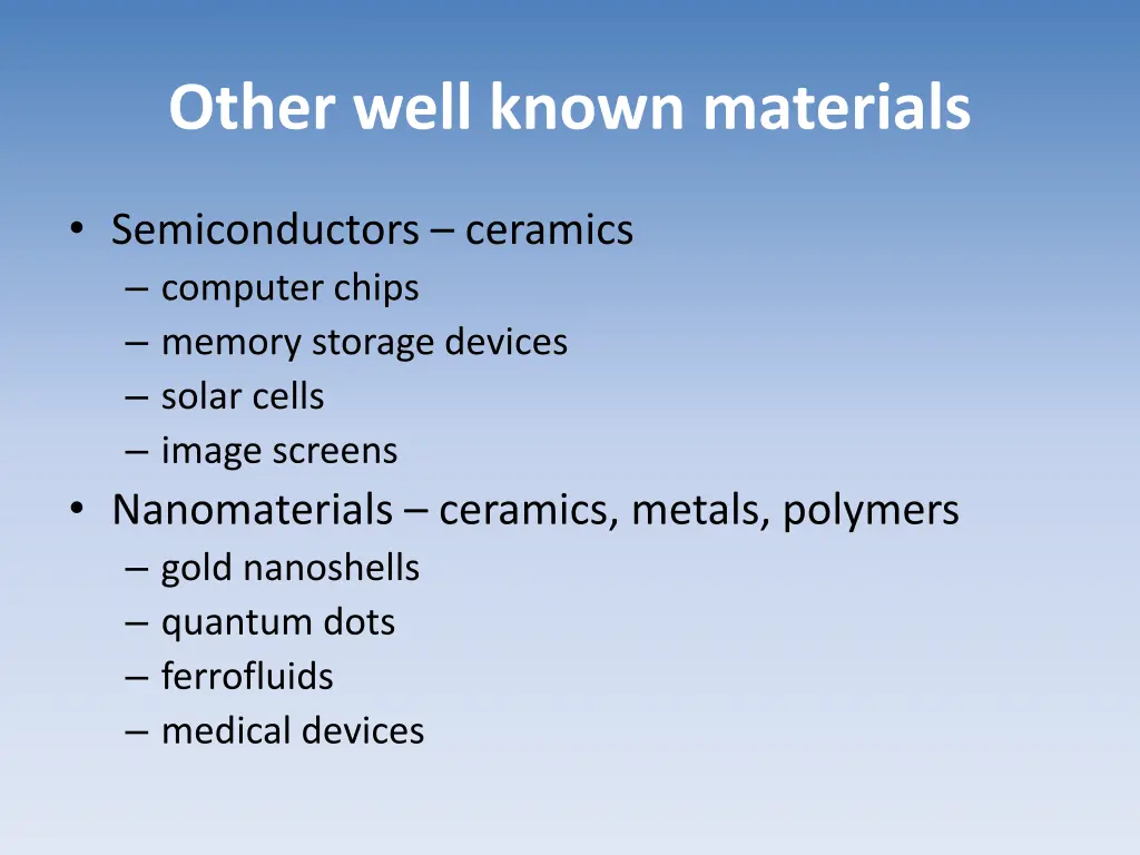 other well known materials