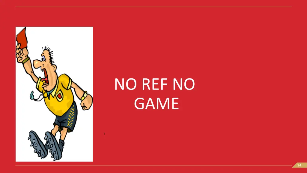 no ref no game