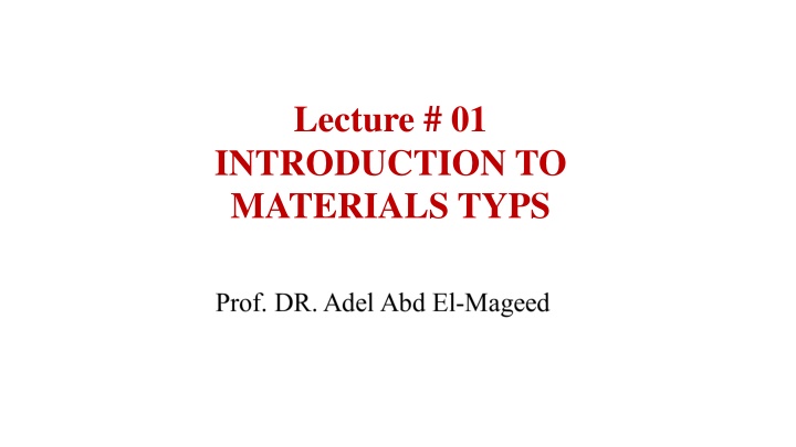 lecture 01 introduction to materials typs