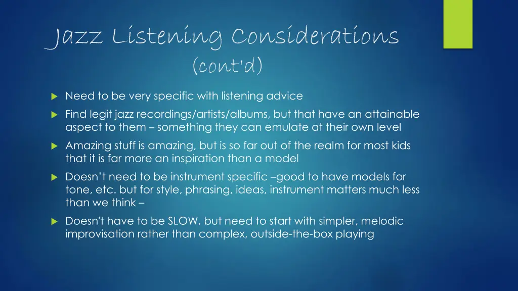 jazz listening considerations cont d