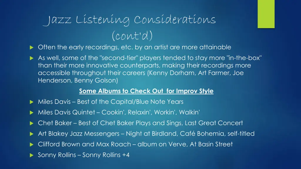 jazz listening considerations cont d often