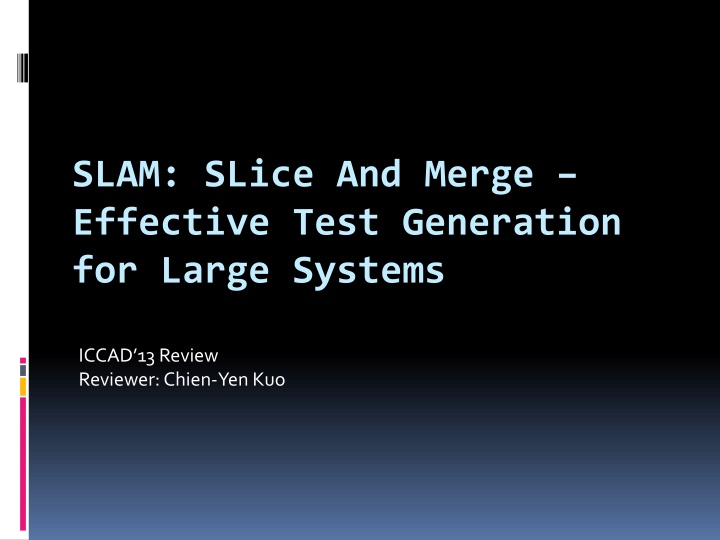 slam slice and merge effective test generation