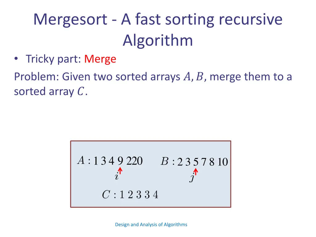 mergesort a fast sorting recursive algorithm 10