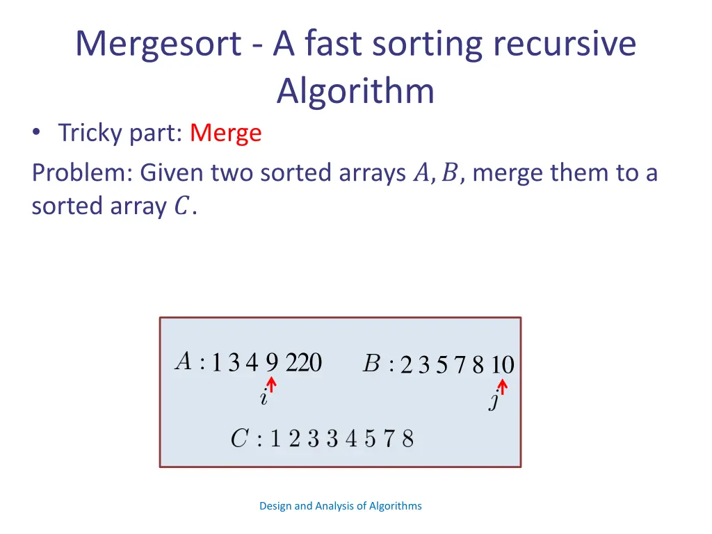 mergesort a fast sorting recursive algorithm 13