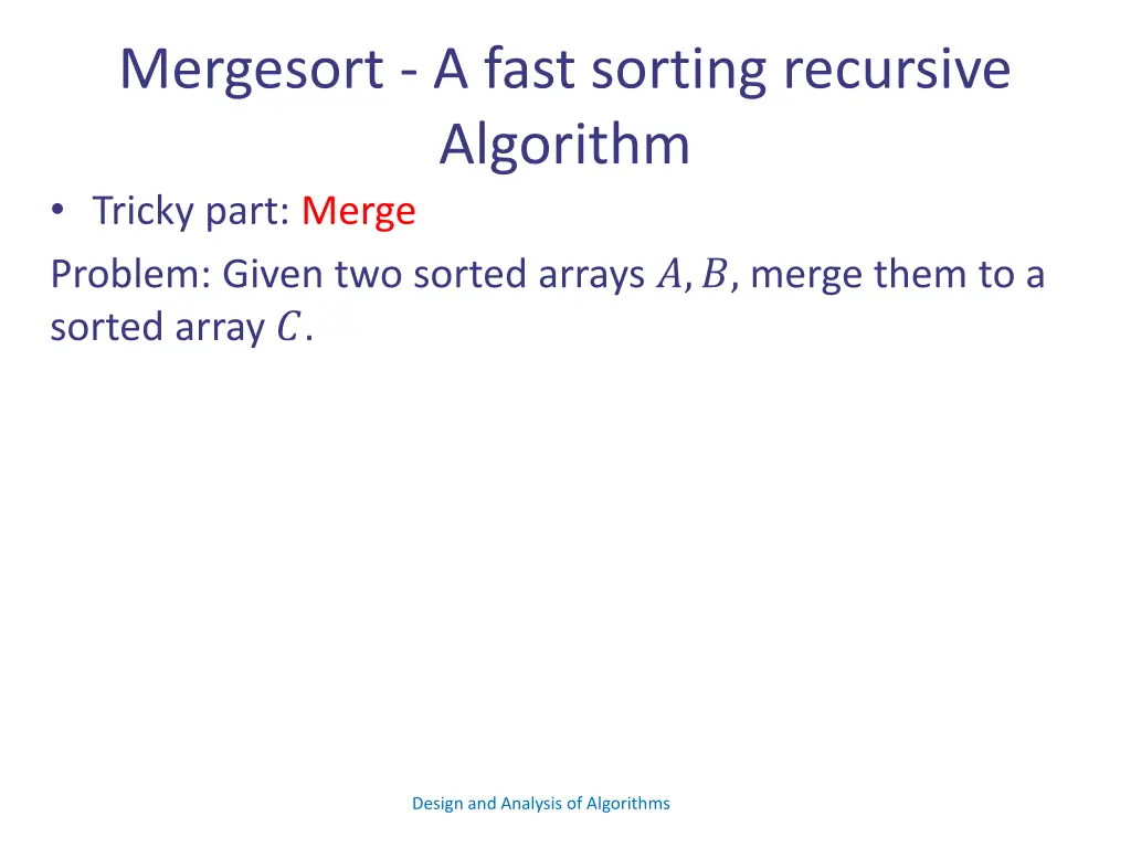 mergesort a fast sorting recursive algorithm 4