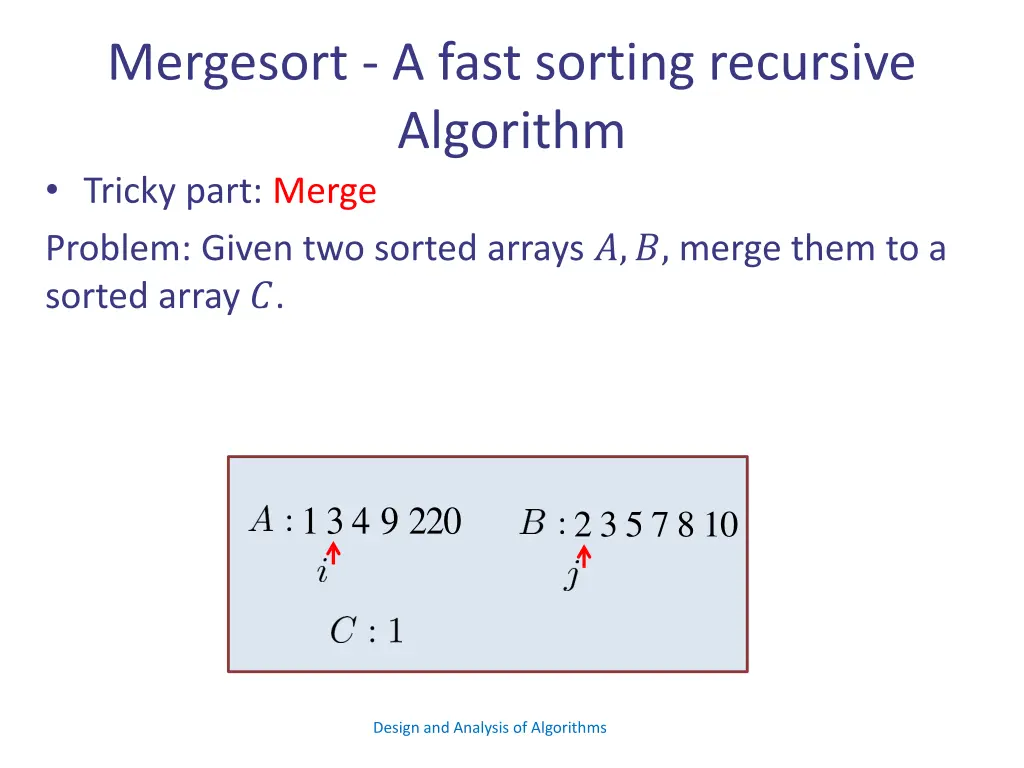 mergesort a fast sorting recursive algorithm 6