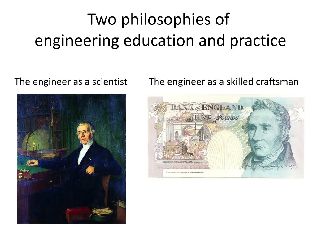 two philosophies of engineering education