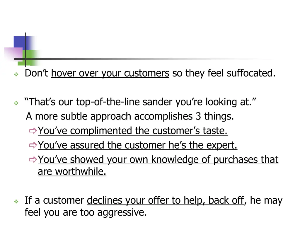 don t hover over your customers so they feel