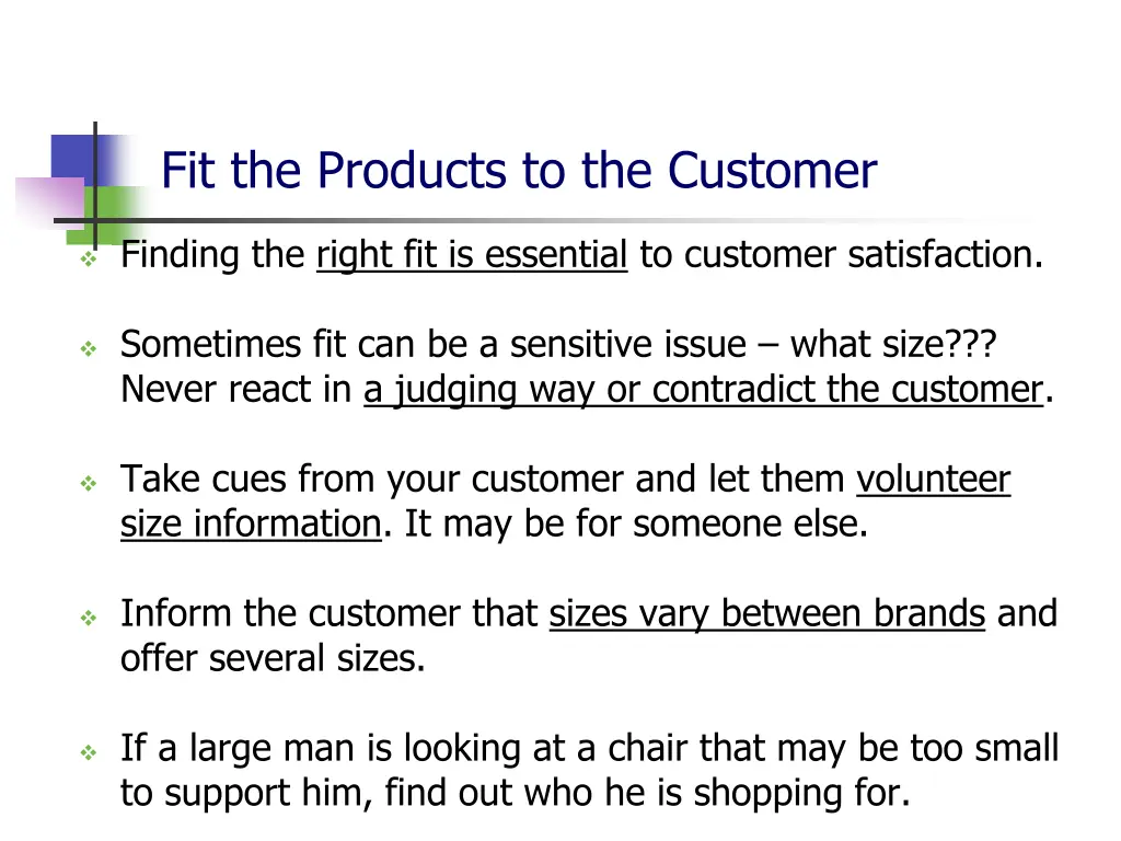 fit the products to the customer