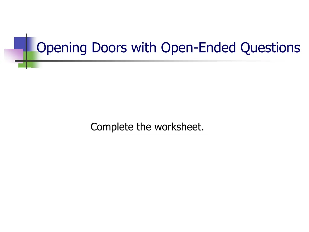 opening doors with open ended questions