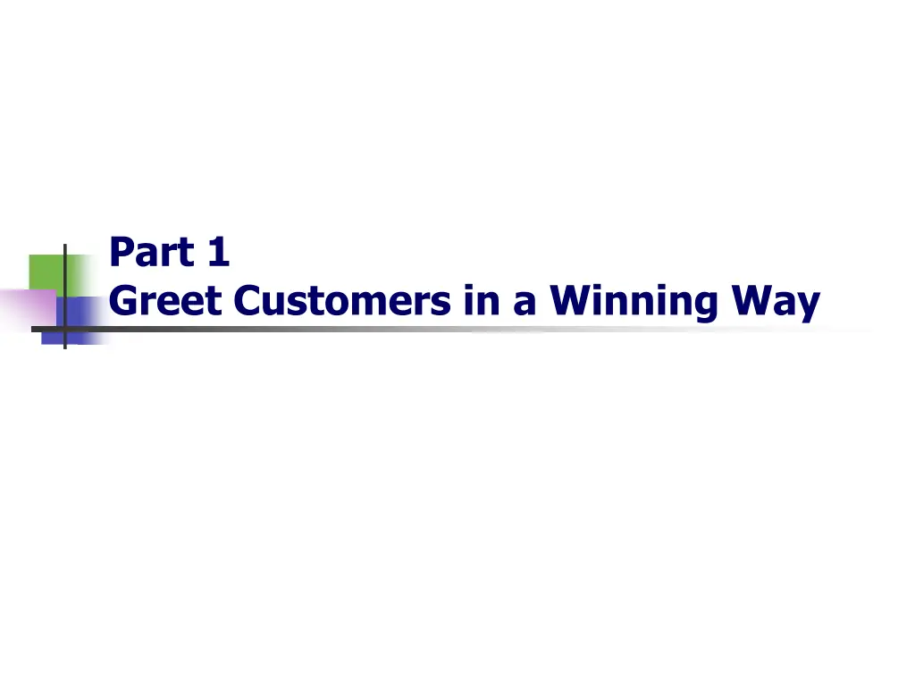 part 1 greet customers in a winning way