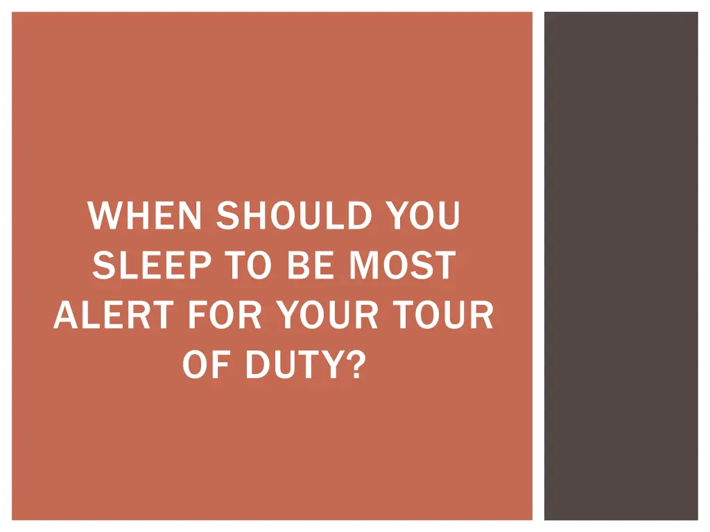 when should you sleep to be most alert for your